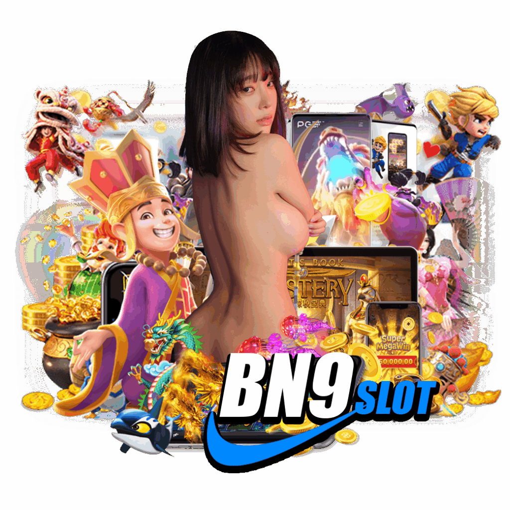 bn9 slot เว็บตรง
